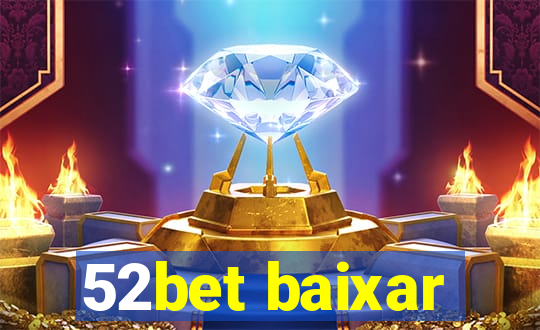 52bet baixar